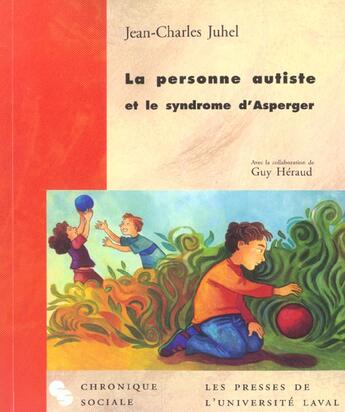 Couverture du livre « Personne autiste et le syndrome d'asperger » de Juhel/Herault aux éditions Chronique Sociale