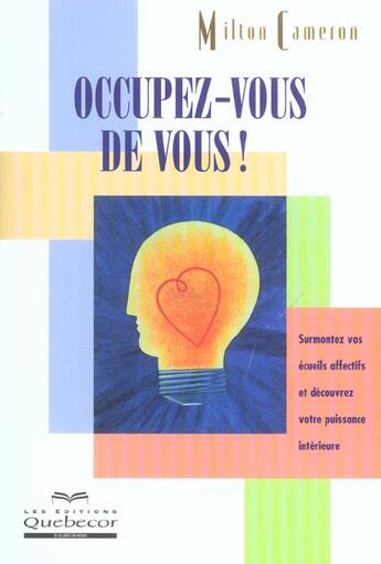 Couverture du livre « Occupez-Vous De Vous ! » de Milton Cameron aux éditions Quebecor