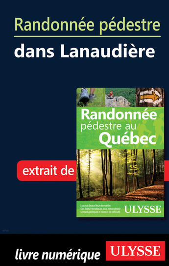 Couverture du livre « Randonnée pédestre dans Lanaudière » de  aux éditions Ulysse