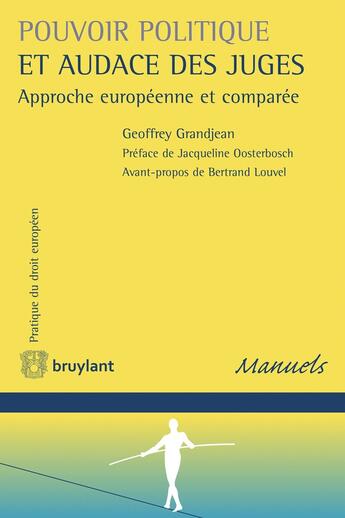 Couverture du livre « Pouvoir politique et audace des juges » de Geoffrey Grandjean aux éditions Larcier