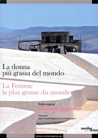 Couverture du livre « La donna più grassa del mondo / la femme la plus grosse du monde » de Emanuele Aldrovandi aux éditions Pu Du Midi