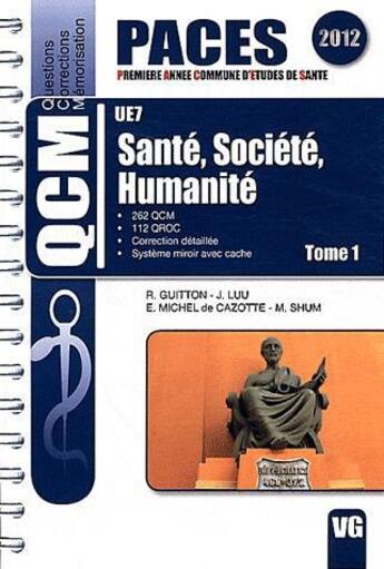 Couverture du livre « Qcm paces ue7 sante societe humanite tome 1 » de R.Guitton aux éditions Vernazobres Grego