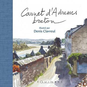 Couverture du livre « Carnet adresses breton (dos bleu) » de Denis Clavreul aux éditions Equinoxe