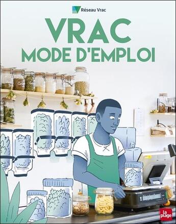 Couverture du livre « Vrac mode d'emploi » de Collectif Reseau Vrac aux éditions La Plage