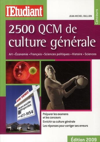 Couverture du livre « 2500 QCM de culture générale (édition 2009) » de Jean-Michel Oullion aux éditions L'etudiant