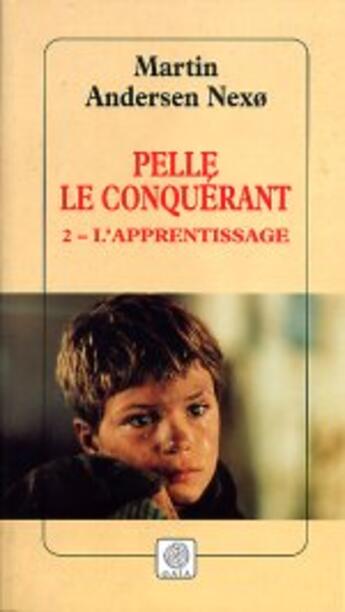 Couverture du livre « Pelle le conquerant t2 ; l'apprentissage » de Martin Andersen-Nexo aux éditions Gaia