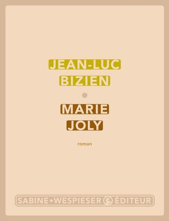 Couverture du livre « Marie Joly » de Jean-Luc Bizien aux éditions Sabine Wespieser