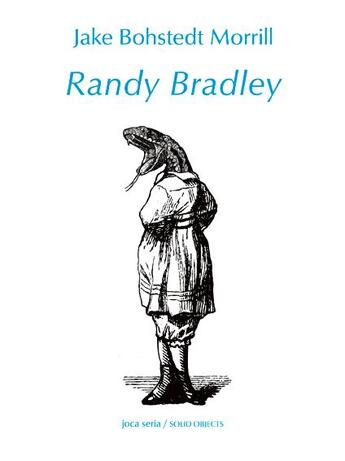 Couverture du livre « Randy Bradley » de Jake Bohstedt Morril aux éditions Joca Seria