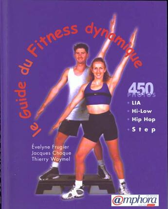 Couverture du livre « Guide du fitness dynamique : aerobic, step, hip-hop » de Frugier E. aux éditions Amphora