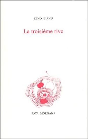 Couverture du livre « La troisième rive » de Zeno Bianu aux éditions Fata Morgana