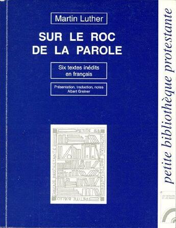 Couverture du livre « Sur le roc de la parole » de Albert Greiner aux éditions Les Bergers Et Les Mages