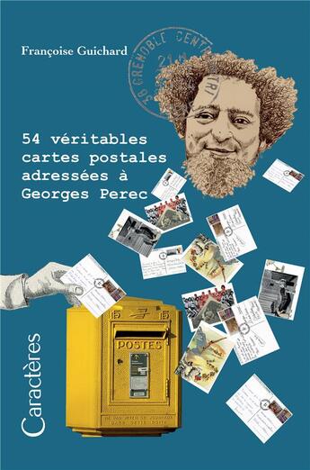 Couverture du livre « 54 véritables cartes postales adressées à Georges Perec » de Francoise Guichard aux éditions Caracteres