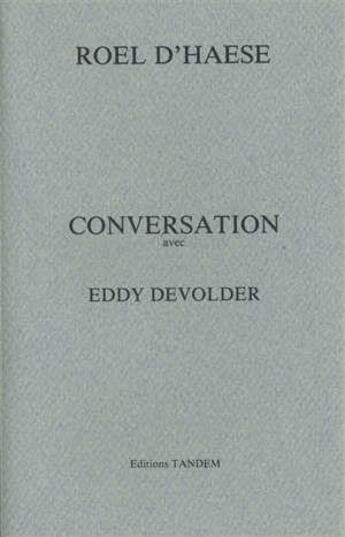 Couverture du livre « D'haese roel ; conversation avec eddy devolder » de Roel D'Haese et Eddy Devolder aux éditions Tandem