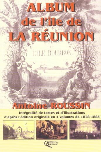 Couverture du livre « Album de l'ile de la reunion » de Roussin. Antoin aux éditions Orphie