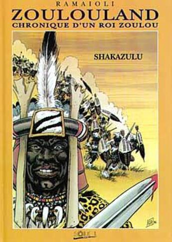 Couverture du livre « Zoulouland ; intégrale t.3 ; chronique d'un roi zoulou, Shazazulu » de Georges Ramaioli aux éditions Soleil