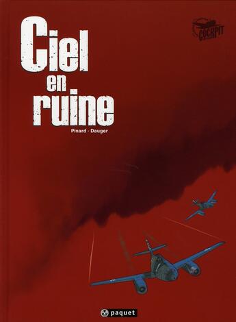 Couverture du livre « Ciel en ruine Tome 1 » de Olivier Dauger et Philippe Pinard aux éditions Paquet