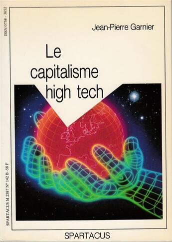 Couverture du livre « Le Capitalisme High Tech » de Jean-Pierre Garnier aux éditions Spartacus