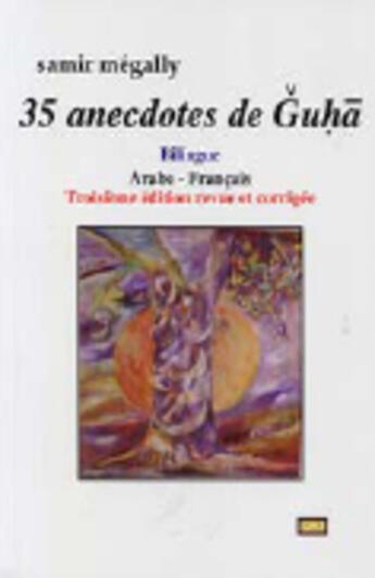 Couverture du livre « 35 anecdotes de Guhâ » de Samir Megally aux éditions Samir Megally