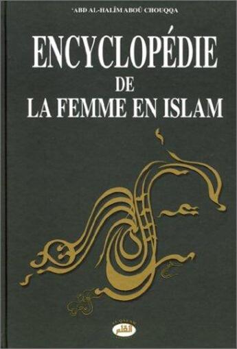 Couverture du livre « Encyclopédie de la femme en islam Tome 1 ; la personnalité de la femme musulmane » de Abd Al-Alim Abou Chouqqa aux éditions Al Qalam