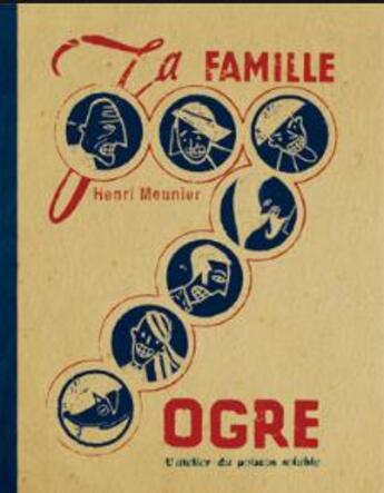 Couverture du livre « La famille ogre » de Henri Meunier aux éditions Atelier Du Poisson Soluble