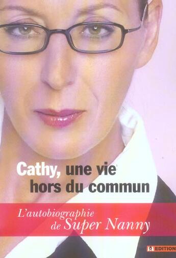 Couverture du livre « Cathy,  Une Vie Hors Du Commun » de Cathy aux éditions M6 Editions