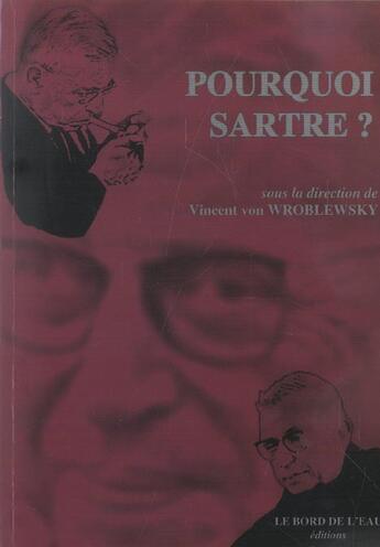 Couverture du livre « Pourquoi sartre ? » de  aux éditions Bord De L'eau