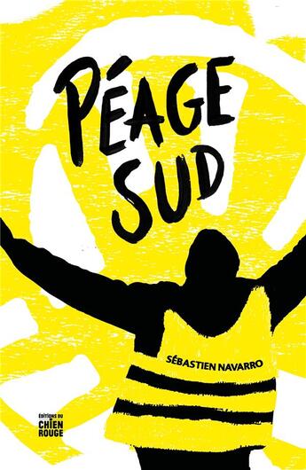 Couverture du livre « Péage sud » de Sebastien Navarro aux éditions Le Chien Rouge