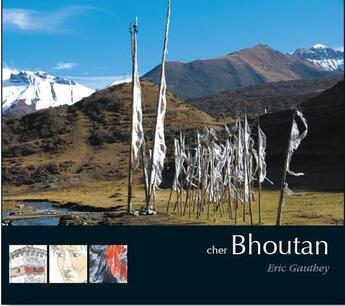 Couverture du livre « Cher Bhoutan » de Eric Gauthey aux éditions Reflets D'ailleurs