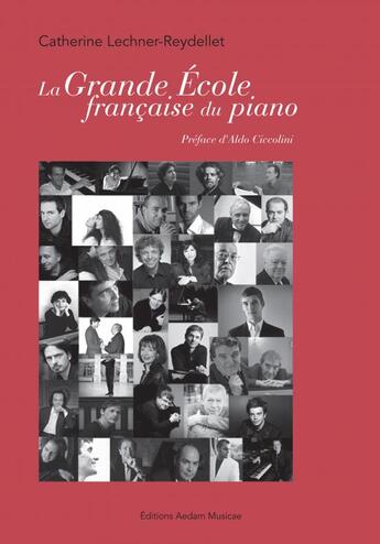 Couverture du livre « La Grande Ecole Francaise Du Piano » de Catherine Lechner aux éditions Aedam Musicae