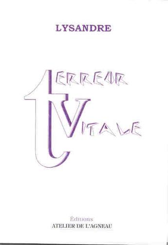 Couverture du livre « Terreur vitale » de Lysandre aux éditions Atelier De L'agneau