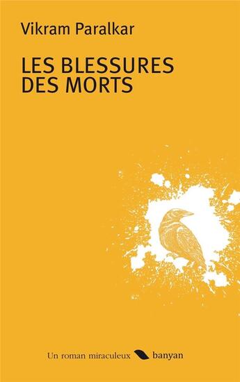 Couverture du livre « Les blessures des morts » de Vikram Paralkar aux éditions Banyan