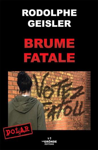 Couverture du livre « Brume fatale » de Geisler Rodolphe aux éditions La Gronde