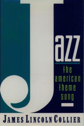 Couverture du livre « Jazz: The American Theme Song » de Collier James Lincoln aux éditions Oxford University Press Usa