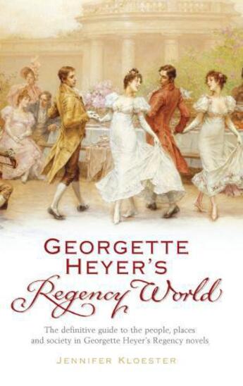 Couverture du livre « Georgette Heyer's Regency World » de Kloester Jennifer aux éditions Random House Digital