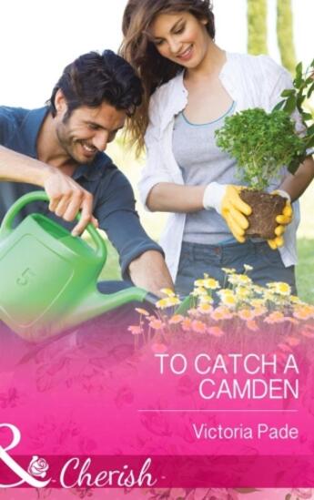 Couverture du livre « To Catch a Camden (Mills & Boon Cherish) » de Victoria Pade aux éditions Mills & Boon Series