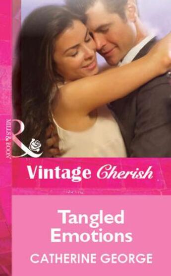 Couverture du livre « Tangled Emotions (Mills & Boon Vintage Cherish) » de Catherine George aux éditions Mills & Boon Series