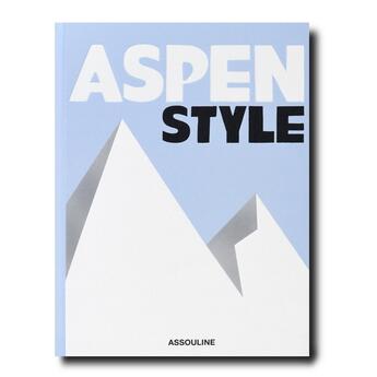 Couverture du livre « Aspen style » de Aerin Lauder aux éditions Assouline