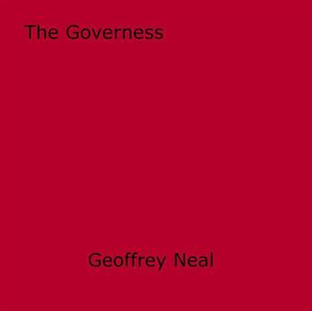 Couverture du livre « The Governess » de Geoffrey Neal aux éditions Epagine