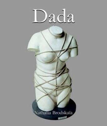 Couverture du livre « Dada » de Nathalia Brodskaia aux éditions Parkstone International