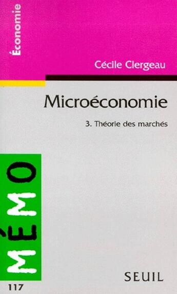 Couverture du livre « Microéconomie Tome 3 ; théorie des marchés » de  aux éditions Points