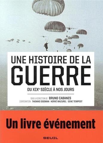 Couverture du livre « Une histoire de la guerre du XIXe siècle à nos jours » de Bruno Cabanes et Collectif Petit Fute aux éditions Seuil