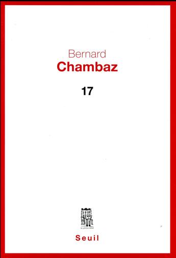 Couverture du livre « 17 » de Bernard Chambaz aux éditions Seuil