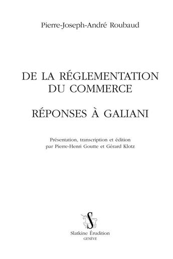 Couverture du livre « De la réglementation du commerce ; réponse à Galiani » de Pierre Joseph André Roubaud aux éditions Slatkine