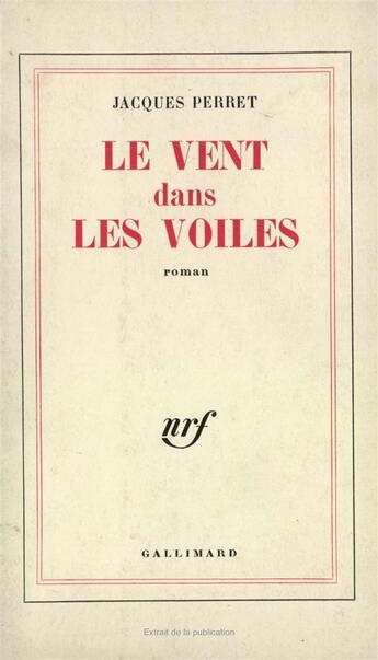 Couverture du livre « Le vent dans les voiles » de Jacques Perret aux éditions Gallimard