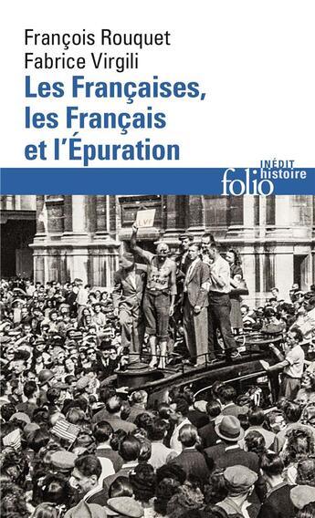 Couverture du livre « Les Françaises, les Français et l'Épuration » de Francois Rouquet et Fabrice Virgili aux éditions Folio