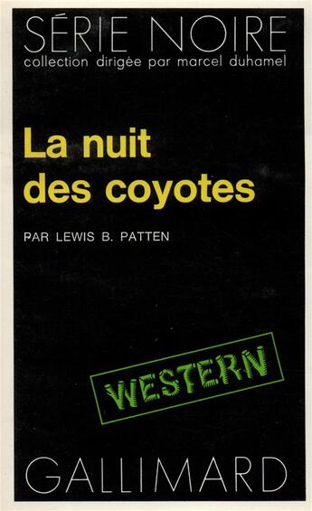 Couverture du livre « La nuit des coyotes » de Lewis B. Patten aux éditions Gallimard