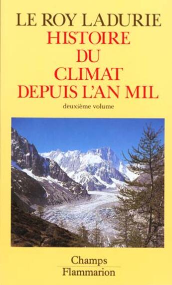 Couverture du livre « Histoire du climat depuis l'an mil t2 » de Le Roy Ladurie Emman aux éditions Flammarion