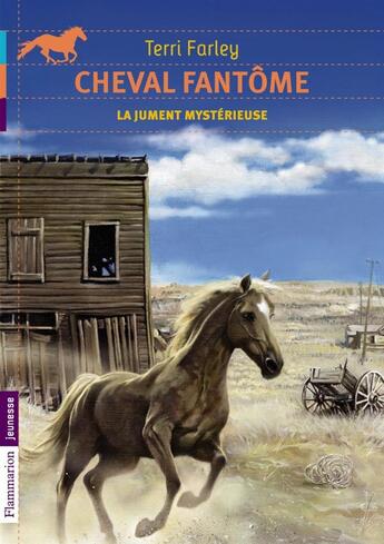 Couverture du livre « Cheval fantôme t.8 ; la jument mystérieuse » de Farley Terri aux éditions Flammarion Jeunesse
