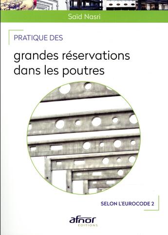 Couverture du livre « Pratique des grandes réservations dans les poutres » de Said Nasri aux éditions Afnor