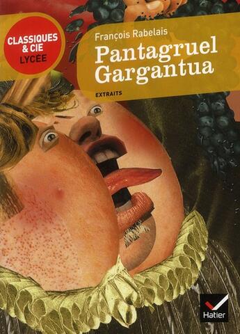 Couverture du livre « Pantagruel, Gargantua » de Francois Rabelais aux éditions Hatier